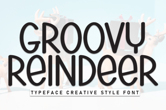Groovy Reindeer: A Playful Display Font for Campaigns