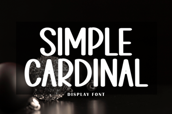 Simple Cardinal: A Display Font for Authentic Campaigns