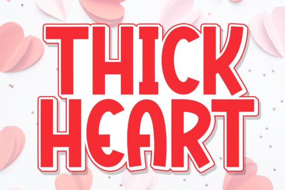 Thick Heart Font Review: A Display Typeface for Campaign Design
